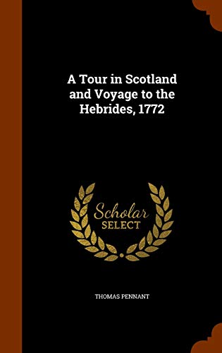9781345400236: A Tour in Scotland and Voyage to the Hebrides, 1772
