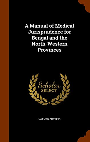 9781345405149: A Manual of Medical Jurisprudence for Bengal and the North-Western Provinces