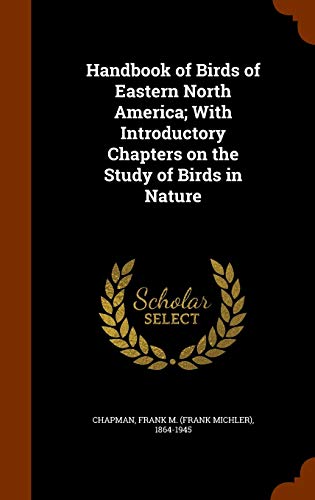 9781345413779: Handbook of Birds of Eastern North America; With Introductory Chapters on the Study of Birds in Nature