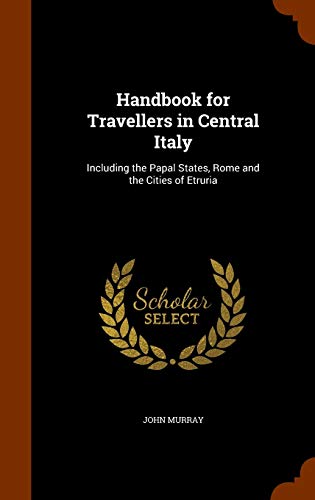 9781345426045: Handbook for Travellers in Central Italy: Including the Papal States, Rome and the Cities of Etruria
