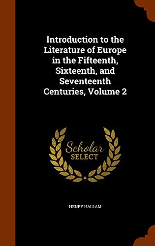 9781345518290: Introduction to the Literature of Europe in the Fifteenth, Sixteenth, and Seventeenth Centuries, Volume 2