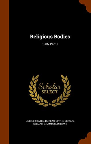 Religious Bodies: 1906, Part 1 - United States. Bureau of the Census