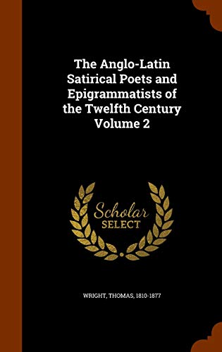 9781345690378: The Anglo-Latin Satirical Poets and Epigrammatists of the Twelfth Century Volume 2