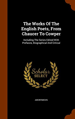 9781345710298: The Works Of The English Poets, From Chaucer To Cowper: Including The Series Edited With Prefaces, Biographical And Critical
