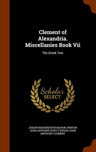 9781345770476: Clement of Alexandria. Miscellanies Book Vii: The Greek Text