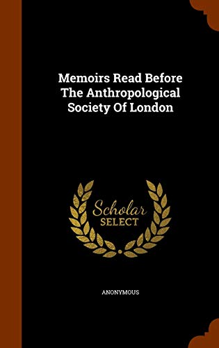 9781345807431: Memoirs Read Before The Anthropological Society Of London