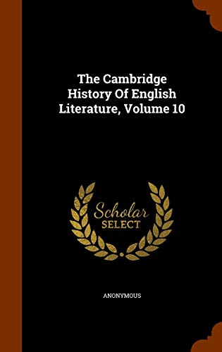 9781345845495: The Cambridge History Of English Literature, Volume 10