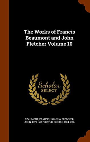 9781345924503: The Works of Francis Beaumont and John Fletcher Volume 10