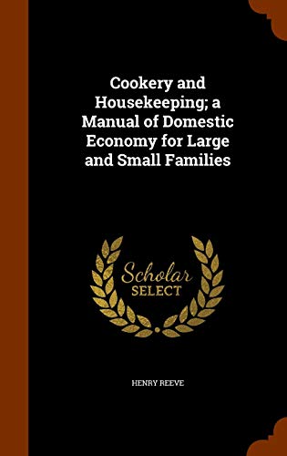 9781345999112: Cookery and Housekeeping; a Manual of Domestic Economy for Large and Small Families