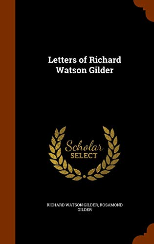 Beispielbild fr Letters of Richard Watson Gilder zum Verkauf von Lucky's Textbooks