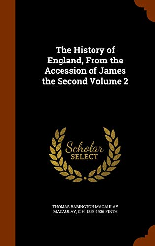 9781346040479: The History of England, From the Accession of James the Second Volume 2