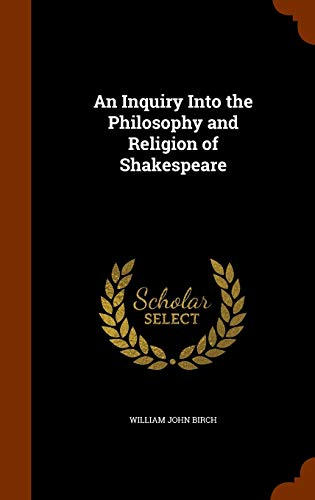 9781346113265: An Inquiry Into the Philosophy and Religion of Shakespeare