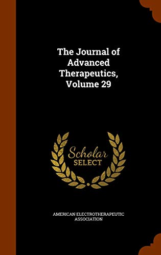 9781346136516: The Journal of Advanced Therapeutics, Volume 29