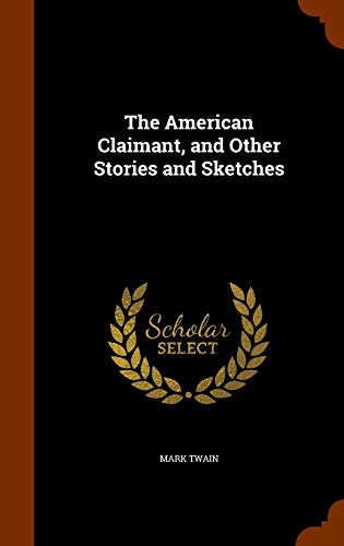 9781346181394: The American Claimant, and Other Stories and Sketches