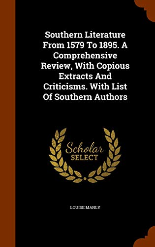 9781346286358: Southern Literature From 1579 To 1895. A Comprehensive Review, With Copious Extracts And Criticisms. With List Of Southern Authors