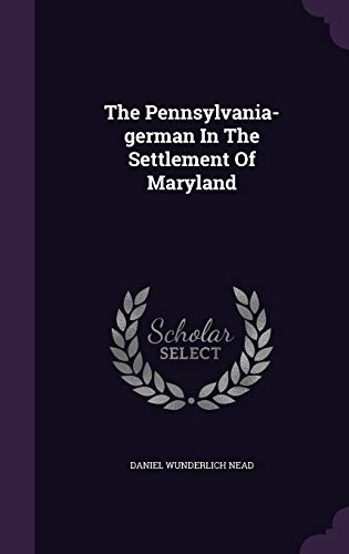 9781346349817: The Pennsylvania-german In The Settlement Of Maryland