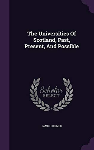 Image d?archive pour The Universities Of Scotland, Past, Present, And Possible
