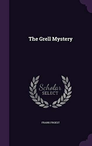 9781346397696: The Grell Mystery