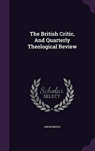 9781346404028: The British Critic, And Quarterly Theological Review
