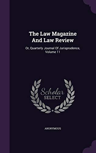 9781346404622: The Law Magazine And Law Review: Or, Quarterly Journal Of Jurisprudence, Volume 11