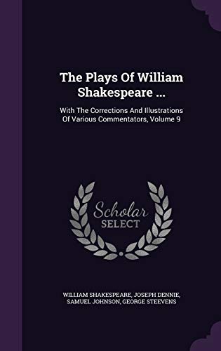 9781346407043: The Plays Of William Shakespeare ...: With The Corrections And Illustrations Of Various Commentators, Volume 9