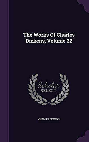 9781346408866: The Works Of Charles Dickens, Volume 22