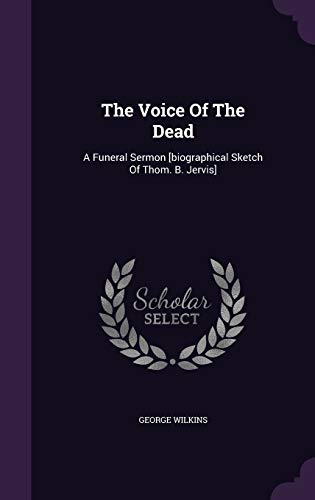 9781346409061: The Voice Of The Dead: A Funeral Sermon [biographical Sketch Of Thom. B. Jervis]