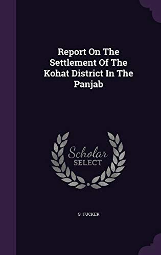 9781346428079: Report On The Settlement Of The Kohat District In The Panjab