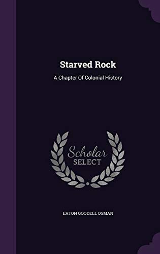 9781346432847: Starved Rock: A Chapter Of Colonial History