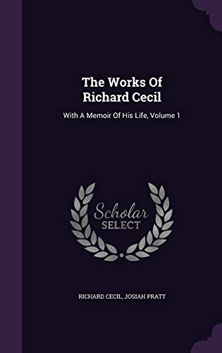 9781346452685: The Works Of Richard Cecil: With A Memoir Of His Life, Volume 1
