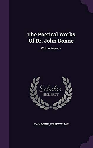 9781346455495: The Poetical Works Of Dr. John Donne: With A Memoir