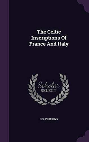 9781346467436: The Celtic Inscriptions Of France And Italy