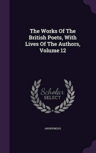 9781346495743: The Works Of The British Poets, With Lives Of The Authors, Volume 12