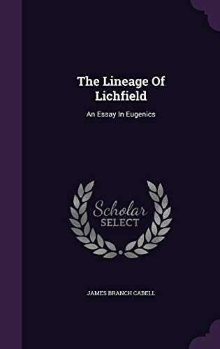 9781346502557: The Lineage Of Lichfield: An Essay In Eugenics