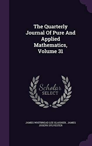 9781346540429: The Quarterly Journal of Pure and Applied Mathematics, Volume 31