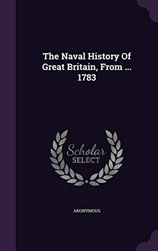 9781346541761: The Naval History Of Great Britain, From ... 1783