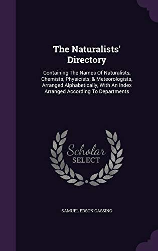 9781346542102: The Naturalists' Directory: Containing The Names Of Naturalists, Chemists, Physicists, & Meteorologists, Arranged Alphabetically, With An Index Arranged According To Departments