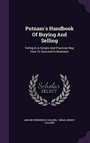 9781346611440: Putnam's Handbook Of Buying And Selling: Telling In A Simple And Practical Way How To Succeed In Business