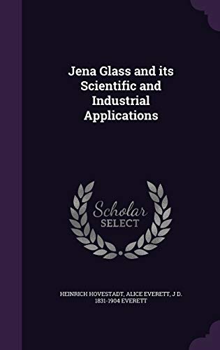 9781346654102: Jena Glass and its Scientific and Industrial Applications