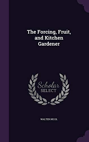 9781346660707: The Forcing, Fruit, and Kitchen Gardener