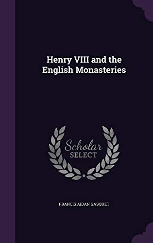 9781346680446: Henry VIII and the English Monasteries