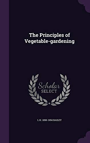 9781346682990: The Principles of Vegetable-gardening