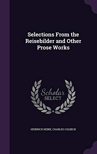9781346703299: Selections From the Reisebilder and Other Prose Works