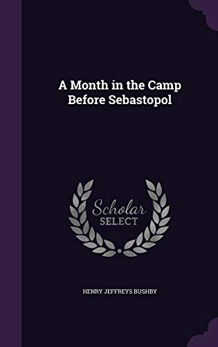 A Month in the Camp Before Sebastopol (Hardback) - Henry Jeffreys Bushby