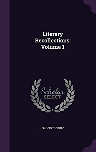 9781346725246: Literary Recollections; Volume 1