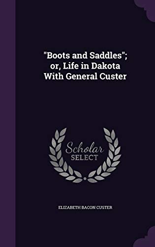 9781346745978: "Boots and Saddles"; or, Life in Dakota With General Custer