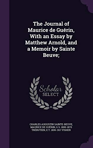 9781346748733: The Journal of Maurice de Guerin, with an Essay by Matthew Arnold, and a Memoir by Sainte Beuve;