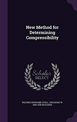 9781346753331: New Method for Determining Compressibility