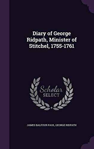9781346763743: Diary of George Ridpath, Minister of Stitchel, 1755-1761