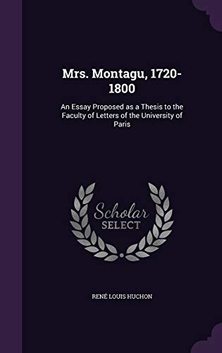 9781346769370: Mrs. Montagu, 1720-1800: An Essay Proposed as a Thesis to the Faculty of Letters of the University of Paris